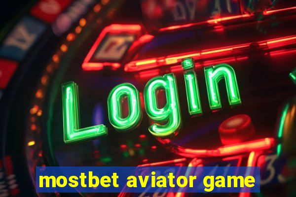 mostbet aviator game